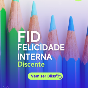 Curso Felicidade Interna Discente - FID