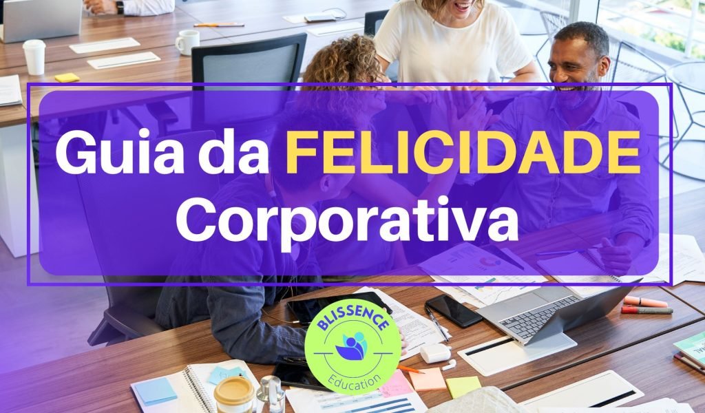 Guia da Felicidade Corporativa